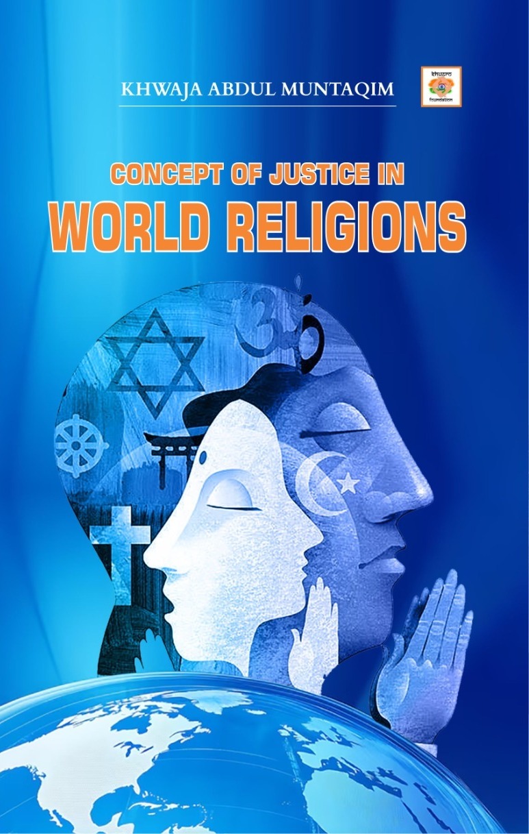Concept of Justice In World Religions by Khwaja Abdul Muntaqim